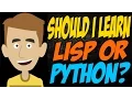 Should I Learn Lisp or Python