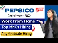 Pepsico Recruitment 2022 Work From Home Jobs Any Graduate Hiring Job Vacancy 2022 Latest Jobs