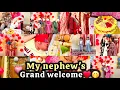 Download Lagu My nephew's Grand welcome♥️🐣🌟|Alhamdulillah Humara chota baby🐣ghar aagya🤭😍