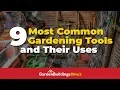 9 Most Common Gardening Tools and Their Uses - Gardening Tips For Beginners