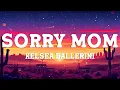 Kelsea Ballerini - Sorry Mom (Lyrics)