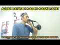 Lagu ADZAN BAYATI DI MASJID MASYARAKAT SANGAT MEMYENTUH KEHATI PADA PENASARAN JAMAAH