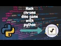Hack dino game with Python 2 min tutorial 1 Line of code
