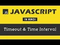Timeout and interval in javascript Timeout and cleartimeout internal and setinterval -