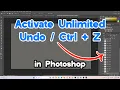 How to Activate Unlimited Undo Ctrl Z in Adobe Photoshop - Undo Up to 1000 In Photoshop
