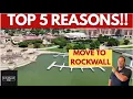 Top 5 Reasons Everyone Is Moving to Rockwall Texas in 2025