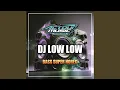 DJ Low Low Bass Super Horeg - Inst