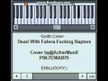 Download Lagu -=Synth Cover=- DEAD WITH FALERA - FUCKING RAPTORS