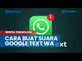 Download Lagu Sound of Text WhatsApp Indonesia, Cara Buat Suara Google Text