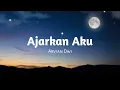 Download Lagu ARVIAN DWI - ajarkan aku (Lirik)