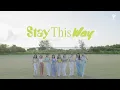 Download Lagu Stay This Way Official MV instrumental