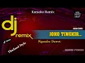 Download Lagu KARAOKE DJ | JOKO TINGKIR NGOMBE DAWET | VIRAL TIKTOK 2022