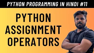 Python Assignment Operators in Hindi - Tutorial