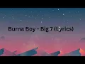 Burna Boy - Big 7 (Lyrics)