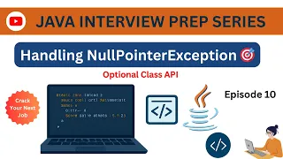 Episode 10 Java Interview Question Handling NullPointerException Optional Class API