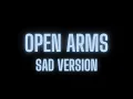 Lagu SZA, Travis Scott - Open Arms // sad version + lyrics (requested)