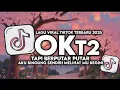 Download Lagu DJ TAPI BERPUTAR PUTAR AKU BINGUNG SENDIRI VIRAL TIKTOK | OK - T2 FULL SONG EKA FVNKY 2025
