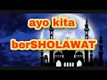 Sholawat Nabi Ya Nabi Salam Alaika \