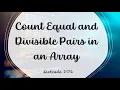 Count Equal and Divisible Pairs in an Array Leetcode 2176 Java