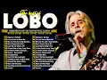 Download Lagu LOBO Nonstop Songs Greatest Hits Full Album || LOBO Best Songs Of All Time || Best Songs Of LOBO #n4