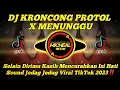 Download Lagu DJ KRONCONG PROTOL X MENUNGGU 2023 VIRAL TIKTOK FULLBASS‼️TERBARU