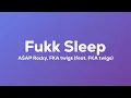 A$AP Rocky - Fukk Sleep ft. FKA twigs (Lyrics)