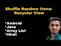 Show Random items in recyclerview Android Studio Java Hindi Shuffle items ArrayList