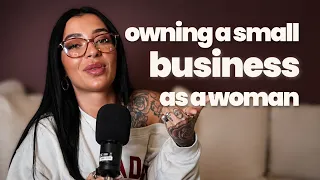 the truth about owning a small business as a woman (pretty honest)