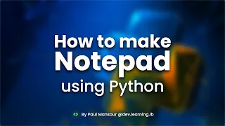 How to make a Notepad Using Python