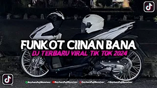 funkot ciinan bana fauzana viral fyp tik tok 2024 yang di cari cari