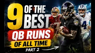 9 OF THE BEST QB RUNS OF ALL TIME — PART 2 🔥🏈