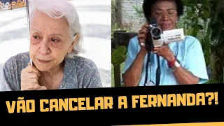 VÃO CANCELAR AGORA A FERNANDA MONTENEGRO?!!!