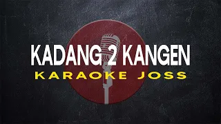Download KARAOKE KADANG KADANG KANGEN MP3