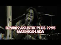 Download Lagu @Dewa19  - Masihkah Ada | Akustik Plus 1995