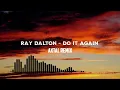 Ray Dalton - Do It Again (AXTAL Bootleg)
