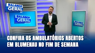 Ambulatórios abertos no fim de semana em Blumenau