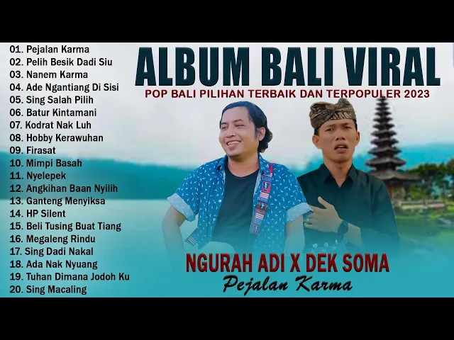 Download MP3 Ngurah Adi - Pejalan Karma - Lagu Bali Full Album Pilihan Terbaik 2023 Viral Tiktok Enak Didengar