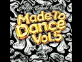 Made To Dance Vol.5 Infinite Sounds 