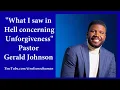Download Lagu “What I saw in Hell concerning Unforgiveness!” - Pastor Gerald Johnson