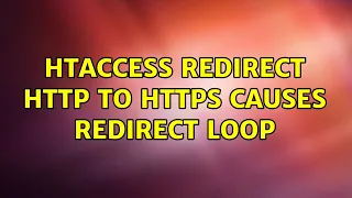 htaccess redirect http to https causes redirect loop 2 Solutions