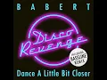 Dance a Little Bit Closer