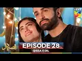 Download Lagu Qissa E Dil Episode 28 - FINAL