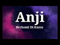 Download Lagu Anji - berhenti di kamu (Lirik)