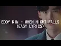 Download Lagu EDDY KIM - WHEN NIGHT FALLS (EASY LYRICS)