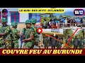 10/12 🛑COUVRE FEU AU BURUNDI/MANUPILATION SUR LA UVIRA /UVIRA-KAMANYOLA, LA GR AUX COMMANDES