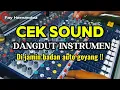Lagu CEK SOUND DANGDUT BASS GLERR CLARITY AUDIO JERNIH