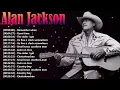 Alan Jackson – Greatest hits playlist including Little Bitty and Where Were You