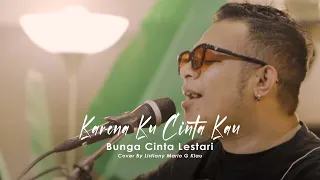 karena kucinta kau bunga citra lestari cover by mario g klau
