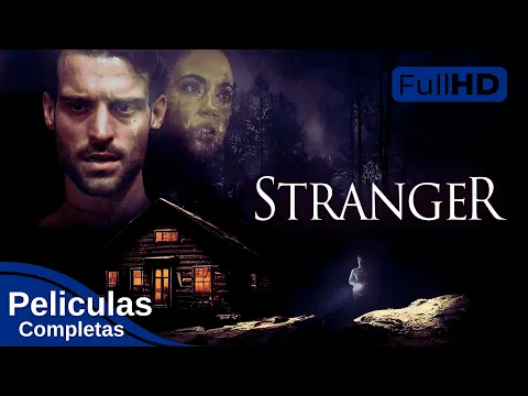 Download MP3 Pelicula De Terror En Espanol Latino | Stranger | Terror Thriller | Peliculas Completas Hd