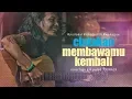 Download Lagu Cintakan Membawamu Kembali (cover) Dewa 19